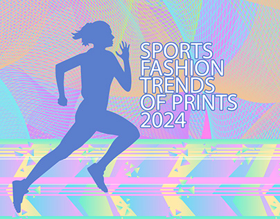 SPORTS FASHION TRENDS OF PRINTS 2024
