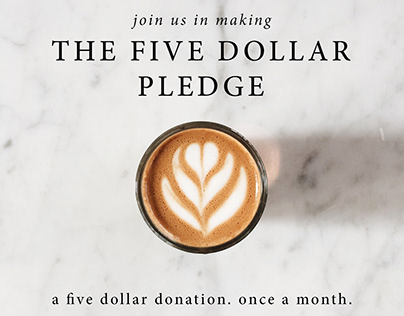 Five Dollar Coffee Pledge