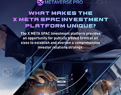 WHAT MAKES THE X META SPAC INVESTMENT PLATFORM UNIQUE?