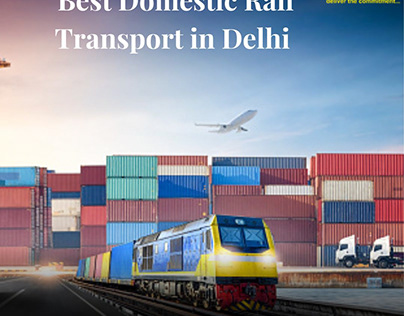 Best Domestic Rail Transport in Delhi