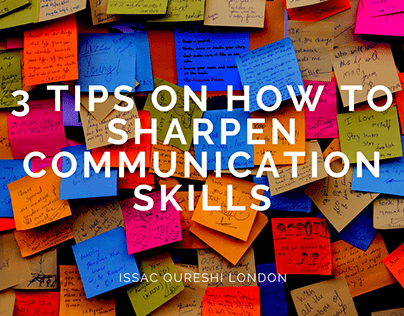 3 Tips on How to Sharpen Communication Skills