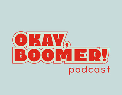 Okay, Boomer! Podcast