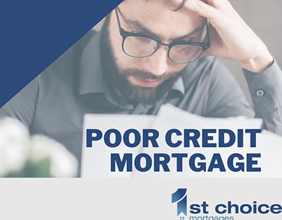 Poor Credit Mortgages