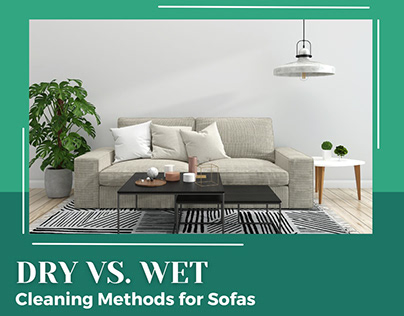 Dry vs. Wet Cleaning Methods for Sofas
