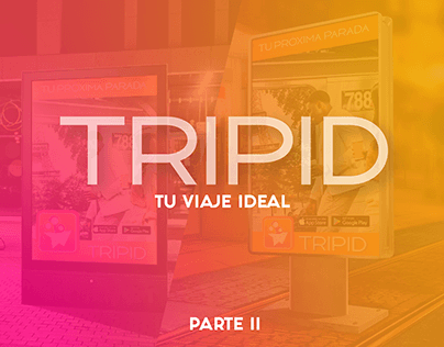TRIPID - Tu viaje ideal (2da parte)