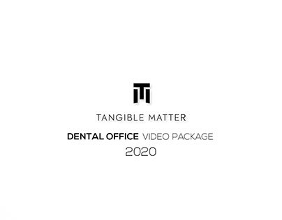 Dental Office Video for Tangible Matter