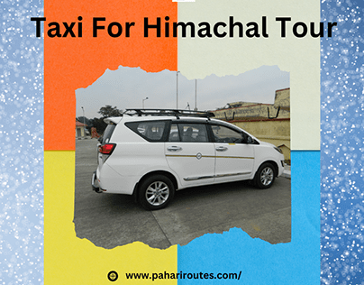 For While Choosing Taxi For Himachal Tour