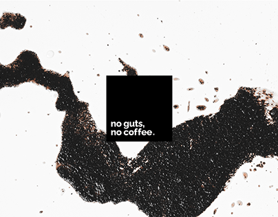 No guts, no coffee. | Branding