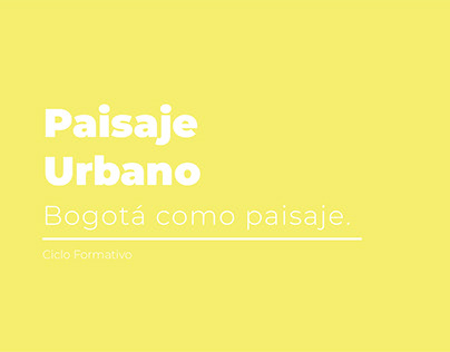 Paisaje Urbano: Bogotá como paisaje