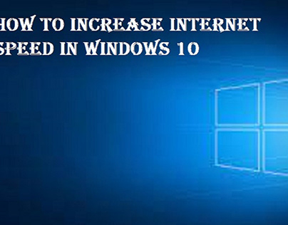 How to Increase Internet Speed in Windows 10