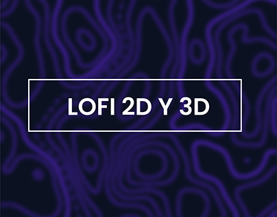 LOFI 2D Y 3D