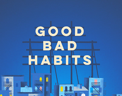Good Bad Habits Reel 2020