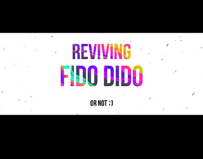 Reviving Fido Dido..?