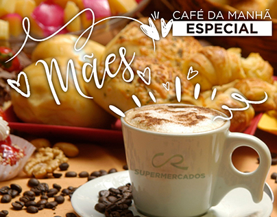 Café da Manhã Especial Dia das Mães - CR Supermercados
