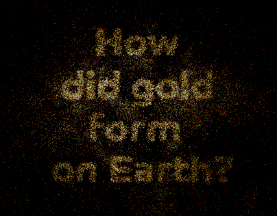 How did gold form on Earth