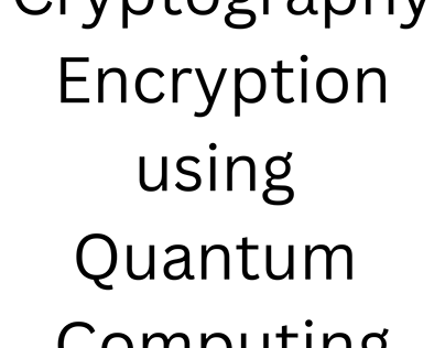 Cryptography Encryption using Quantum Computing