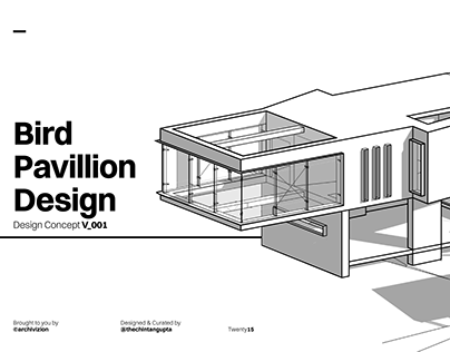 Experience Design - Bird Pavillion Design