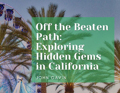 Off The Beaten Path: California