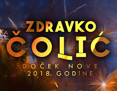 NOVA GODINA 2018. SARAJEVO ZDRAVKO ČOLIĆ
