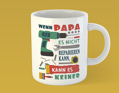 If dad can't fix it no one can. Mug design