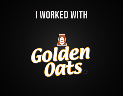 I worked with Golden Oats