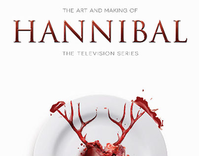 The Art and Making of Hannibal