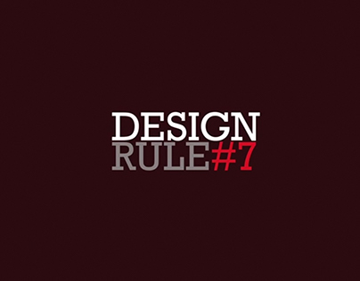 Design Rule #7