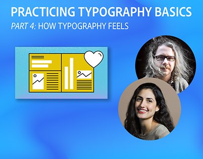 Practicing Typography Basics PT4: How Type Feels