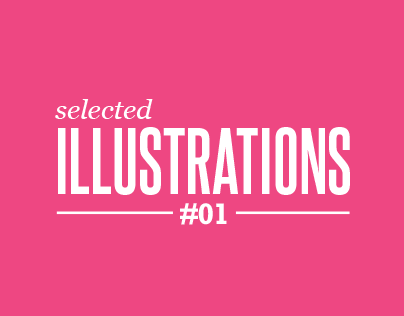 Selected Illustrations #01 on Behance