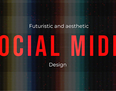 Futuristc and Aesthetic Social Midia Design