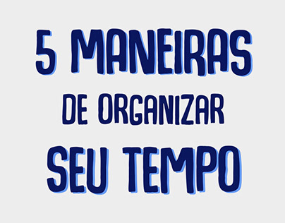 5 MANEIRAS DE ORGANIZAR SEU TEMPO - AUTORAL