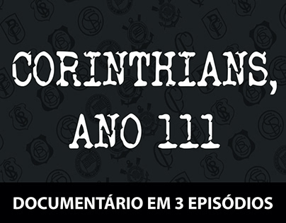 Edição e Finalização - Doc Corinthians ano 111