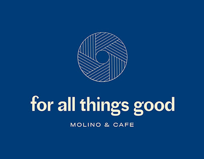 For All Things Good Molino & Cafe