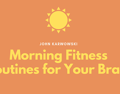 John Karwowski | Morning Routines for Your Brain
