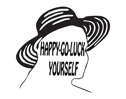 "Happy-Go-Luck Yourself"