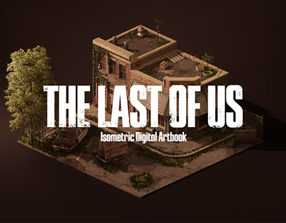 The Last Of Us Isometric Digital Artbook