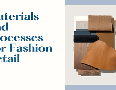 Materials And Processes For Fashion Retail