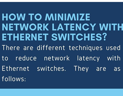 How to minimize network latency with Ethernet switches?