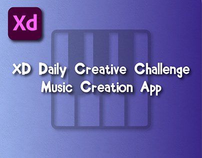 XD Daily Creative Challenge - Music Creation App