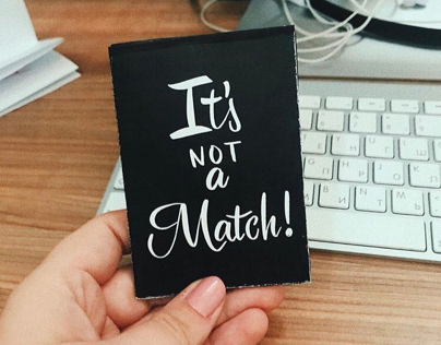 It’s not a match (zine)