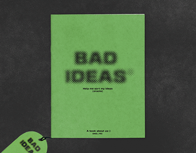 BAD IDEAS // vol. 1