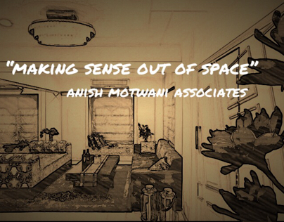 making sense out of space | Anish Motwani Associates