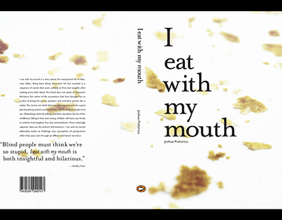I Eat with my mouth by Joshua Pretorius