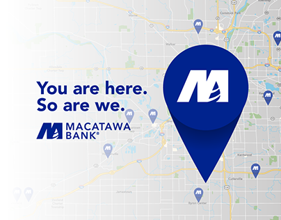 Location Pin Brand Awareness Campaign | Macatawa Bank