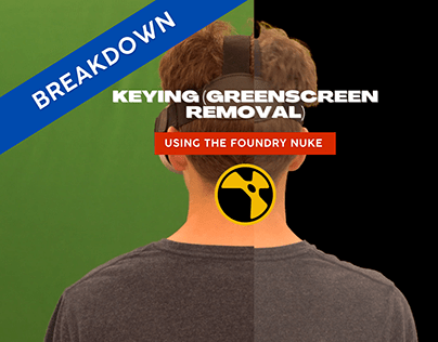 BREAKDOWN OF KEYING (green screen Removal)