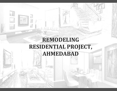 Remodeling Residential Project,Ahmedabad