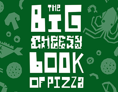 Big Cheesy Book of Pizza