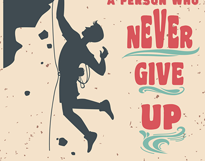Never Give Up Projects | Photos, videos, logos, illustrations and branding  on Behance