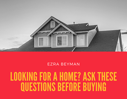 Ezra Beyman | Questions to Ask Before Buying Property