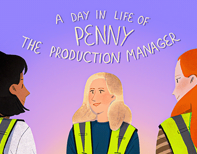 A DAY IN LIFE OF PENNY, THE PRODUCTION MANAGER
